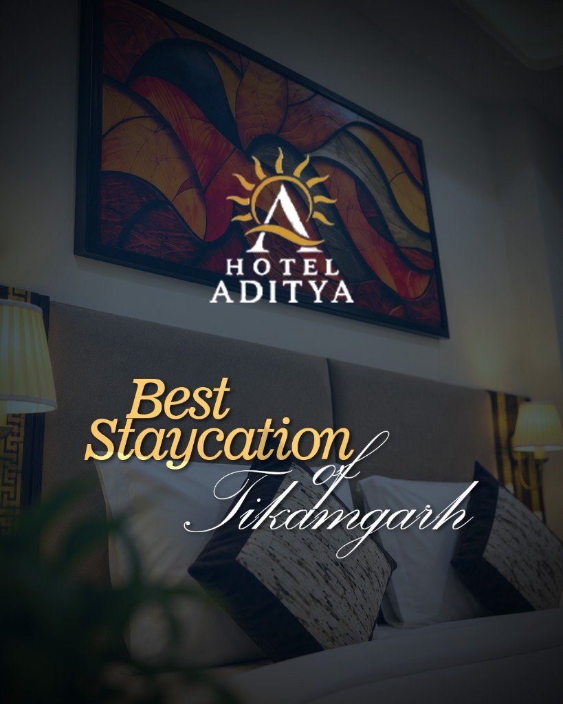 Best staycation of Tikamgarh — Hotel Aditya